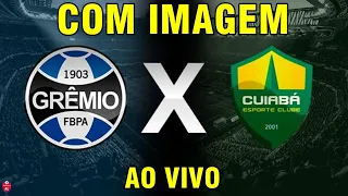 GRÊMIO X CUIABÁ AO VIVO COM IMAGEM - DATA E HORÁRIO - BRASILEIRÃO 2023