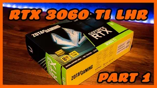RTX 3060 Ti LHR Mining Review - Thoughts, Unboxing, Setup - Part 1