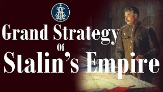 Grand Strategy of Stalin's Empire (Part One: 1928-1941)