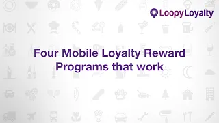 4 Mobile Loyalty Programs That Work