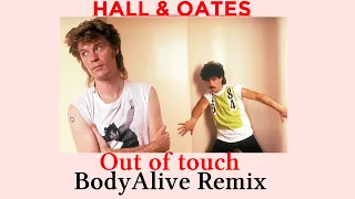 Daryl Hall & John Oates - Out of Touch (BodyAlive Multitracks Remix) 💯% 𝐓𝐇𝐄 𝐑𝐄𝐀𝐋 𝐎𝐍𝐄! 👍
