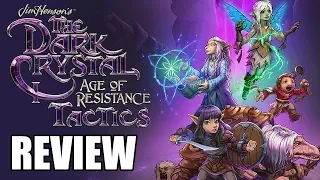 The Dark Crystal: Age of Resistance Tactics Review - The Final Verdict