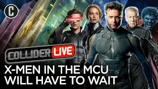 X-Men Might Not Be in the MCU for a Lonnggggg Time - Collider Live #153