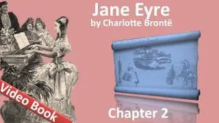 Chapter 02 - Jane Eyre by Charlotte Bronte