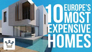 Top 10 Most Expensive Homes In Europe