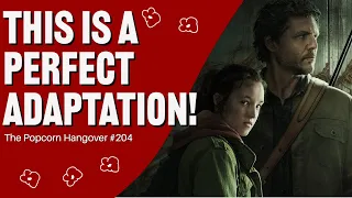 Is The Last of Us a Perfect Adaptation? | The Popcorn Hangover #204