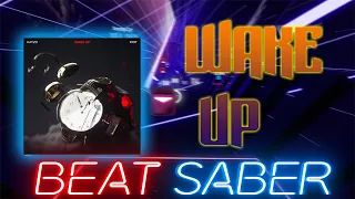 BEAT SABER | RIOT & Kayzo - Wake Up | Expert+