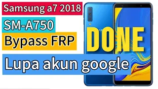 Cara Bypass frp Samsung a7 2018 SM-A750 | lupa akun google Samsung a750
