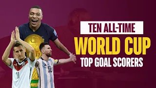 WORLD CUP ALL TIME TOP GOAL SCORERS | TOP 10 🔥🔥🔥🔥