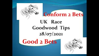 Goodwood Race Tips 28/07/2021 | 2 conform bets | 2 Good bets | Horse Racing Tips | Free Racing Tips