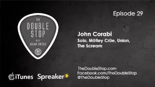 John Corabi Interview (Motley Crue, Union, The Scream) - The Double Stop Ep. 29