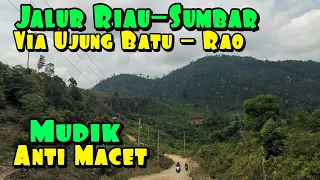 RoadTrip Pekanbaru Riau - Pasaman Sumbar Via Ujung Batu - Rao