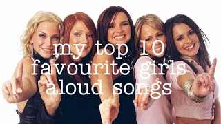 my top 10 favourite girls aloud songs