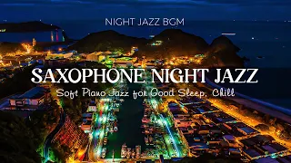 Smooth Saxophone Night Jazz ~ Relaxing Piano Instrumental Jazz - Slow Jazz Music for Sleep, Study