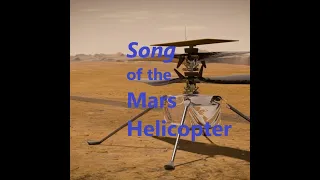 Song of the Mars Helicopter, Music Video, Ingenuity, NASA Helicopter on Mars