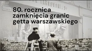 „Był mur” - reportaż podsumowujący 80. rocznicę zamknięcia granic getta warszawskiego