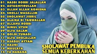 SHOLAWAT PEMBUKA SEMUA KEBERKAHAN | FULL ALBUM - HASBI ROBBI JALALLAH...