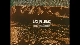 Las Pelotas - Cuántas Cosas (Letra)