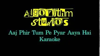 aaj phir tum pe pyar aaya hai hate story 2 Full Cleen Karaoke