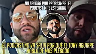 EL OZZ Y LUIS R CONRIQUEZ CUENTAN POR QUE EL PODCAST CON TONY AGUIRRE NO VA SALIR