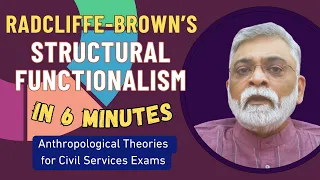 Radcliffe-Brown's STRUCTURAL FUNCTIONALISM explained in 6 Minutes | Anthropological Theories