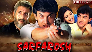 Sarfarosh सरफ़रोश (1999) - Superhit Hindi Movie in 4K | Aamir Khan | Sonali Bendre | Naseerudin Shah