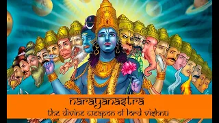 Narayanastra  :  The Divine Weapon Of Lord Vishnu