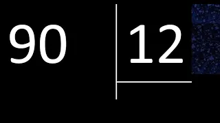 Dividir 90 entre 12 , division inexacta con resultado decimal  . Como se dividen 2 numeros