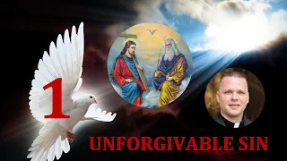 1 Unforgivable Sin - Fr. Chris Alar, MIC