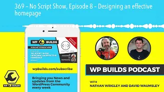 369 – No Script Show, Episode 8 – Designing an effective homepage