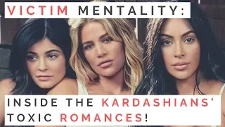 LOVE LESSONS FROM THE KARDASHIANS: Why Kim, Khloe, Kourtney & Kylie Love Toxic Guys!| Shallon Lester