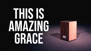 This Is Amazing Grace • Cajon Playthrough