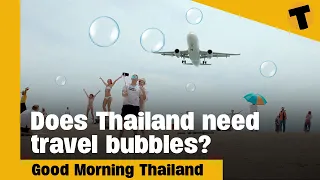 Thailand to propose travel bubbles between China and Malaysia | GMT