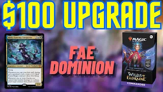 Fae Dominion Upgrade - Improving the Precon Commander Deck with $100