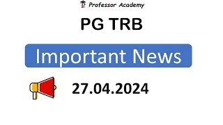 PG TRB | Important News | 27.04.2024