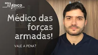 Médico das Forças Armadas, vale a pena? #008