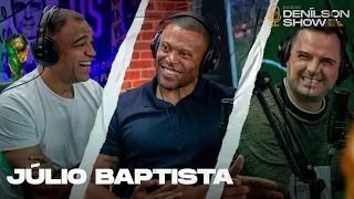 JÚLIO BAPTISTA | Podcast Denílson Show #75