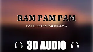 Natti Natasha x Becky G - Ram Pam Pam [3D AUDIO]