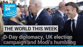 D-Day Diplomacy, the UK election campaign and Modi's election humbling • FRANCE 24 English