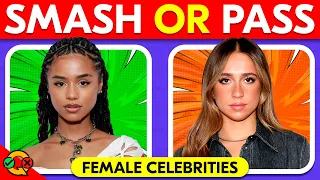 SMASH or PASS | Hottest Celebrity Female Edition 2024 🟢🔴 | Celebrity Quiz