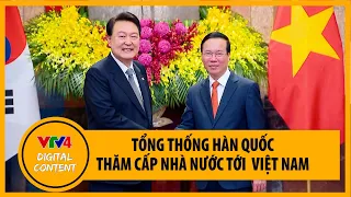 Tổng thống Hàn Quốc Yoon Suk Yeol thăm cấp nhà nước tới Việt Nam | VTV4