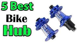 TOP 5 Best Bike Hub Review 2023