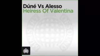 Dune vs Alesso - 'Heiress of Valentina' (Alesso Exclusive Mix)