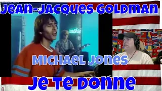 Jean-Jacques Goldman, Michael Jones - Je te donne (Clip officiel) - REACTION