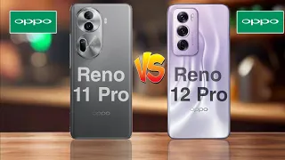 Oppo Reno 11 Pro Vs Oppo Reno 12 Pro-Full Comparsion🔥Thedstech