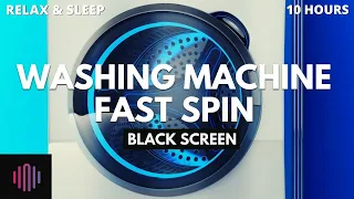 Washing machine sound  / 10 hour fast spin washing machine cycle / White noise asmr black screen