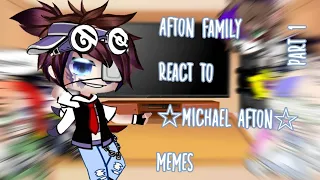 Afton Family react to ☆Michael Afton☆ MeMes♡(Part1/?)♡