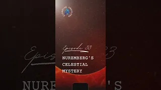 Episode 33 - Nuremberg's Celestial Mystery #mysterious #unidentified #sky