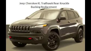 Jeep Cherokee KL Trailhawk Rear Knuckle Bushing Replacement