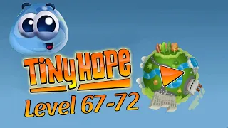 Tiny Hope Level 67-72 | Tiny hope gameplay | Tiny Hope walkthrough | Invincible Sigog #tinyhope